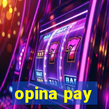 opina pay